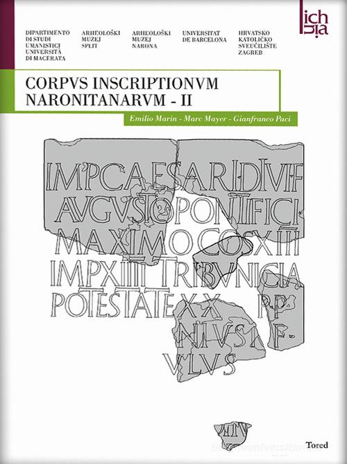 Corpvs inscriptionvm naronitanarvm. Ediz. multilingue vol. 2 edito da Tored