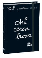 Agenda giornaliera Ben Chi cerca trova 16 mesi 2010-2011 edito da Quo Vadis