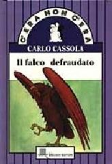 Il falco defraudato di Carlo Cassola edito da Giunti & Lisciani
