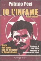 Io l'infame. La mia storia da terrorista pentito di Patrizio Peci edito da Sperling & Kupfer