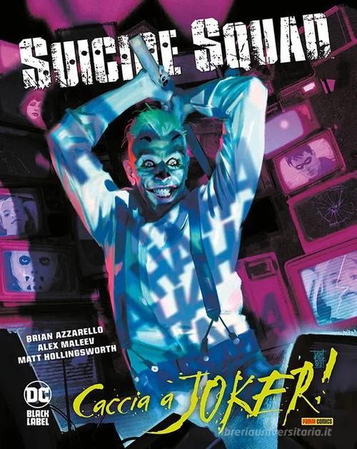 Caccia a Joker! Suicide Squad di Brian Azzarello, Alex Maleev edito da Panini Comics