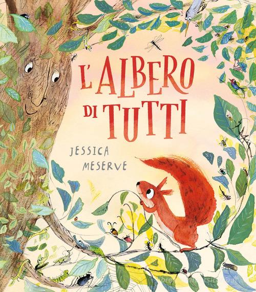 L'albero di tutti. Ediz. a colori di Jessica Meserve edito da Emme Edizioni