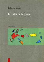 L' Italia delle Italie di Tullio De Mauro edito da Editori Riuniti