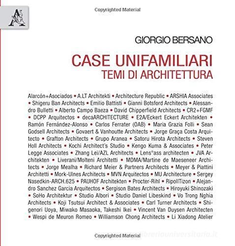Case unifamiliari. Temi di architettura di Giorgio Bersano edito da Aracne