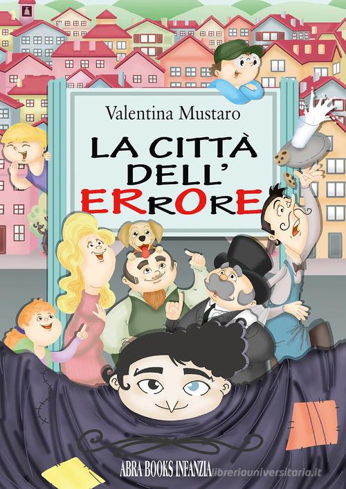 La città dell'errore di Valentina Mustaro edito da Abrabooks