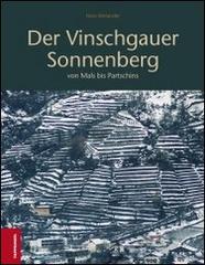 Der Vinschgauer Sonnenberg. Von Mals bis Partschins di Hans Wielander edito da Tappeiner