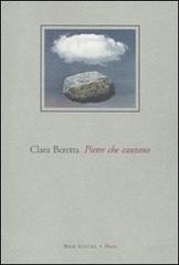 Pietre che cantano di Clara Beretta edito da Book Editore