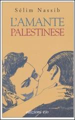 L' amante palestinese di Sélim Nassib edito da E/O