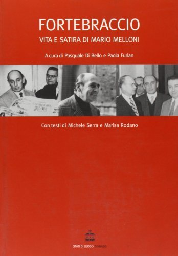 Fortebraccio. Vita e satira di Mario Melloni edito da Diabasis