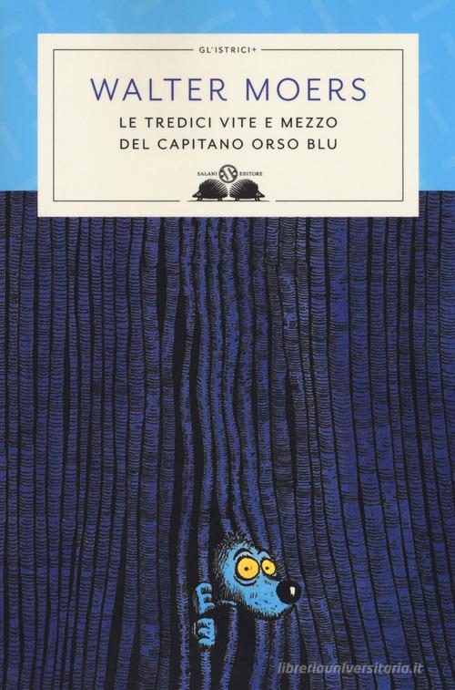 Le tredici vite e mezzo del Capitano Orso Blu di Walter Moers edito da Salani