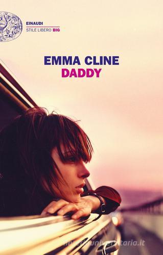Daddy di Emma Cline edito da Einaudi