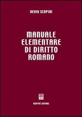 Manuale elementare di diritto romano di Nevio Scapini edito da Giuffrè