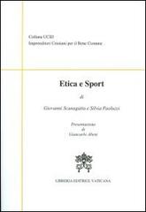 Etica e sport di Giovanni Scanagatta, Silvia Paoluzzi edito da Libreria Editrice Vaticana