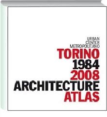 Torino 1984-2008. Architecture Atlas. Ediz. inglese edito da Allemandi