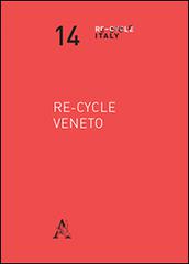 Re-cycle Veneto edito da Aracne