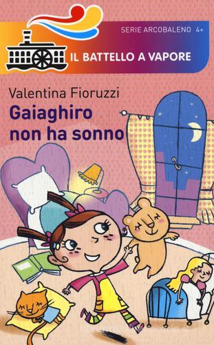 Gaiaghiro non ha sonno di Valentina Fioruzzi edito da Piemme