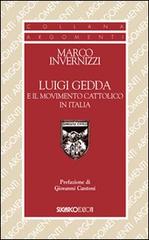 Luigi Gedda e il movimento cattolico in Italia di Marco Invernizzi edito da SugarCo