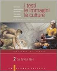 I testi, le immagini, le culture. La letteratura e l'intreccio dei saperi. Per le Scuole superiori vol.2 di Mario Biagioni, Raffaele Donnarumma edito da Palumbo