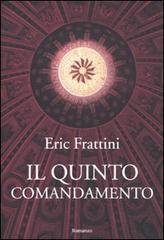 Il quinto comandamento di Eric Frattini edito da Edizioni Il Punto d'Incontro