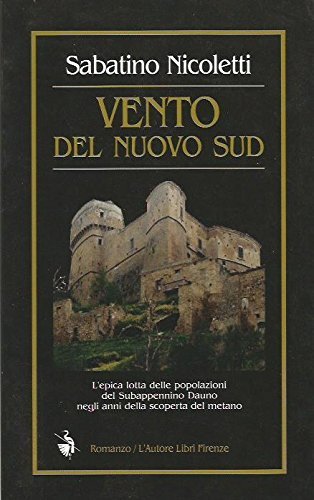 Vento del nuovo sud di Sabatino Nicoletti edito da L'Autore Libri Firenze
