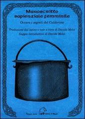 Manoscritto sapienziale femminile. Ovvero i segreti del Calderone. Testo latino a fronte edito da Terra di Mezzo