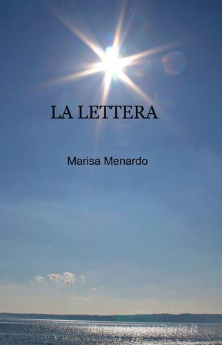 La lettera di Marisa Menardo edito da ilmiolibro self publishing