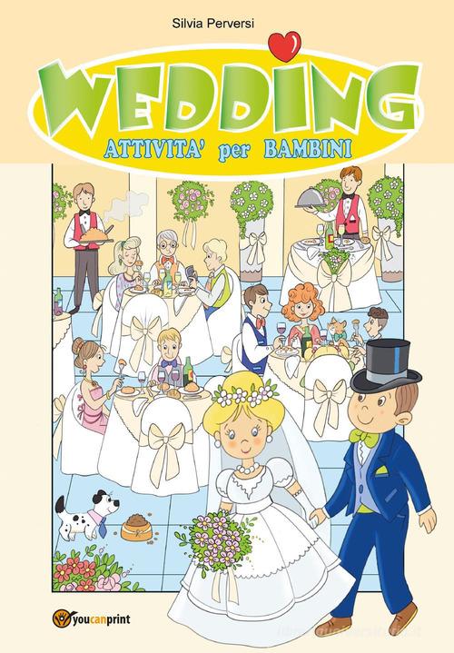 Wedding di Silvia Perversi edito da Youcanprint