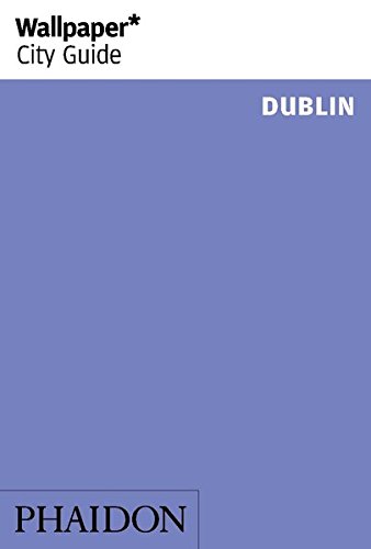 Dublin. Ediz. inglese edito da Phaidon
