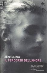 Il percorso dell'amore di Alice Munro edito da Einaudi