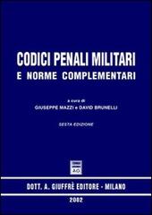Codici penali militari e norme complementari. Aggiornamento al 25 aprile 2002 edito da Giuffrè
