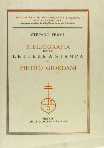 Bibliografia delle lettere a stampa di Pietro Giordani di Stefano Fermi edito da Olschki