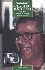 Claudio Baglioni 1970-2005. 35 anni di piccole grandi canzoni di Antonino Campisi edito da Editori Riuniti