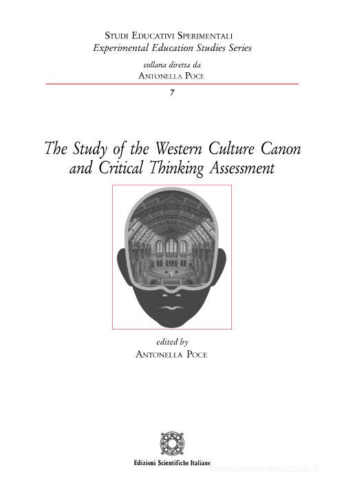 The study of the western culture canon and critical thinking assessment di Antonella Poce edito da Edizioni Scientifiche Italiane