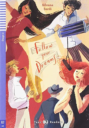 Follow your dreams. Con espansione online di Silvana Sardi edito da ELI