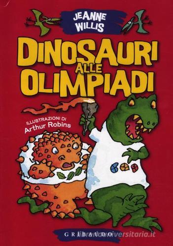 Dinosauri alle Olimpiadi di Jeanne Willis edito da Gribaudo