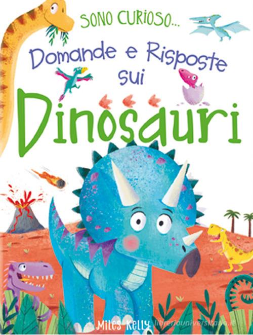 Domande e risposte sui dinosauri. Sono curioso.... Ediz. a colori edito da Doremì Junior