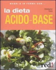 La dieta acido-base di Christopher Vasey edito da Red Edizioni