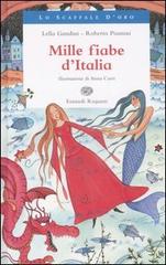 Mille fiabe d'Italia di Roberto Piumini, Lella Gandini edito da Einaudi Ragazzi