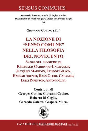 La nozione di «senso comune» nella filosofia del Novecento di Giovanni Covino edito da Leonardo da Vinci