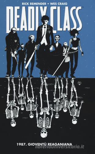 1987. Gioventù reganiana. Deadly class di Rick Remender, Wes Craig edito da Panini Comics