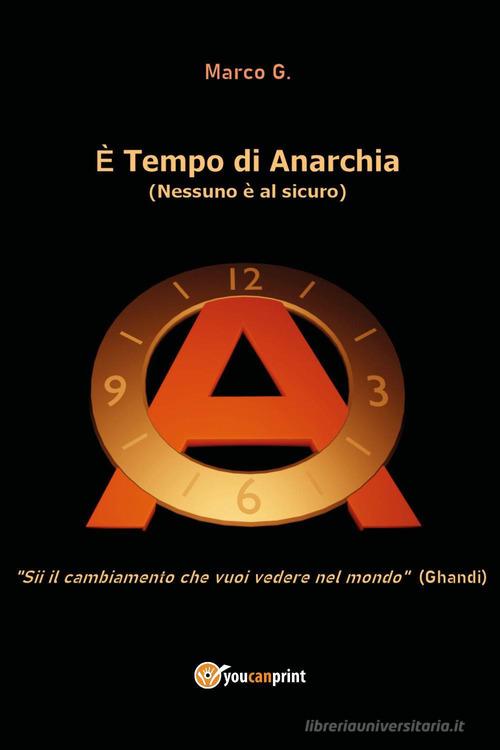 È tempo di anarchia di Marco G. edito da Youcanprint