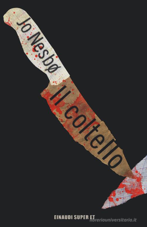 Il coltello di Jo Nesbø edito da Einaudi