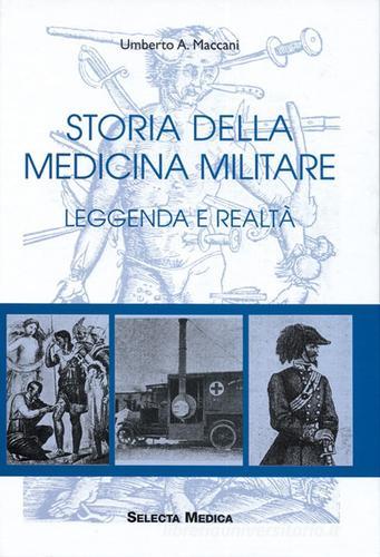 Storia della medicina militare di Umberto A. Maccani edito da Selecta Medica