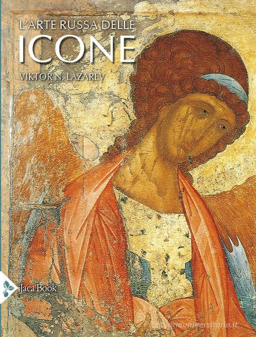 L'arte russa delle icone. Ediz. a colori di Viktor Lazarev edito da Jaca Book