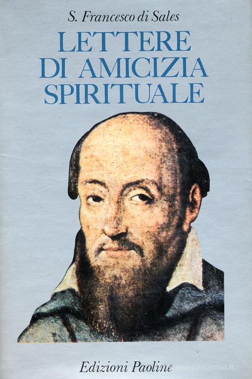 Lettere di amicizia spirituale di Francesco di Sales (san) edito da Paoline Editoriale Libri