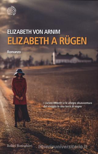 Elizabeth a Rügen di Elizabeth Arnim edito da Bollati Boringhieri
