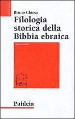 Filologia storica della Bibbia ebraica vol.2 di Bruno Chiesa edito da Paideia