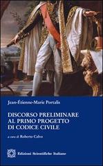 Discorso preliminare al primo progetto di codice civile di Jean E. Portalis edito da Edizioni Scientifiche Italiane