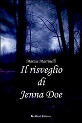 Il risveglio di Jenna Doe di Marzia Martinelli edito da Aletti