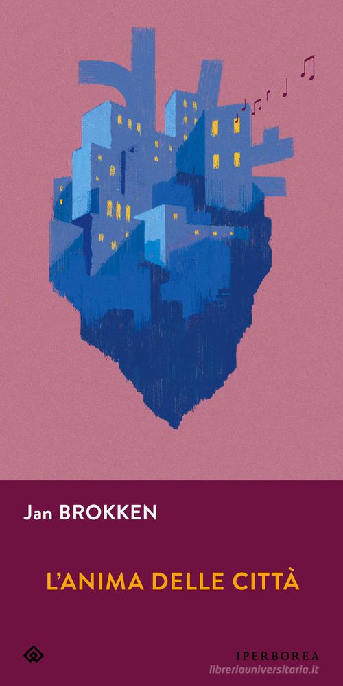 L' anima delle città di Jan Brokken edito da Iperborea